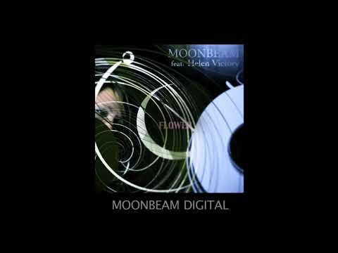 Moonbeam feat  Helen Victory   Flower Moonbeam Digital