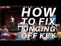 How To Fix Singing Off Key