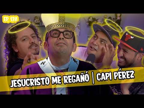 SMSEM Ep 138  - Jesucristo me regañó | Capi Pérez