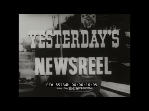 YESTERDAYS NEWSREEL  SARAH BERNHARDT  BUCKY HARRIS   WWI ATTACKS ON LONDON   OBREGON 85764b