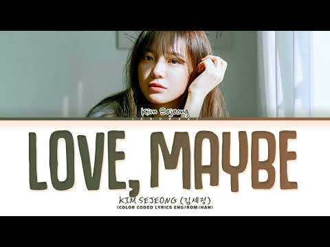 Kim Sejeong (김세정) - 'Love, Maybe (사내맞선 OST Bonus Track)' (Color Coded Eng/Rom/Han/가사)