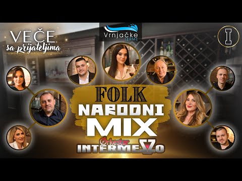 VEČE SA PRIJATELJIMA - folk NARODNI MIX, Uživo (IntermeZZo), 2024