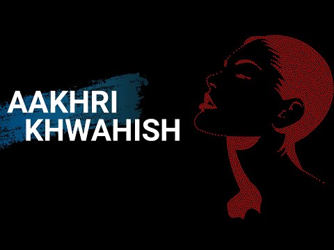 AAKHRI KHWAHISH || आखरी ख्वाहिश || POETRY|| AARADHYA|| SECRET POETRY