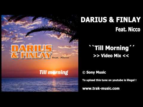 Darius & Finlay feat. Nicco - Till Morning (Video Mix)