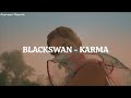 BLACKSWAN (블랙스완) - Karma 'Easy Lyrics'