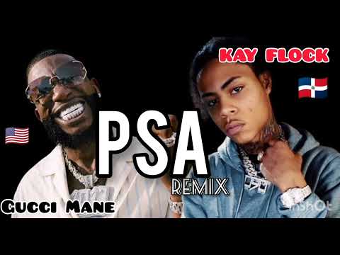 Kay Flock x Gucci Mane - PSA (REMIX ) #FREEKAYFLOCK