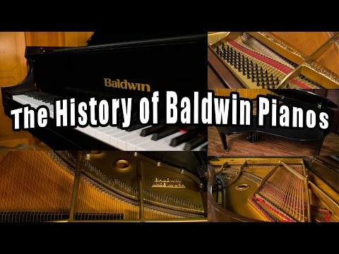 History of Baldwin Pianos - The Story of the Baldwin Piano Brand