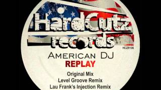 American DJ - Replay (Original Mix)