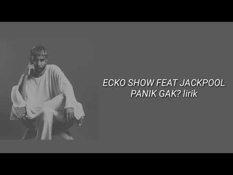 ECKO SHOW FEAT JACKPOOL LIRIK