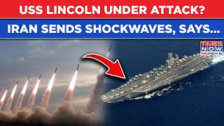USS Abraham Lincoln Under Attack? '4 Ballistic Missiles Unleashed', Iran's Claim Sends Shockwaves