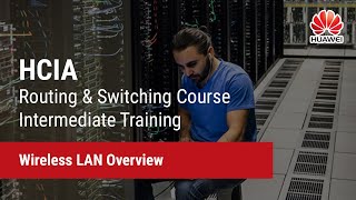 1.5 Wireless LAN Overview | HCIA-Routing & Switching Course Intermediate Training