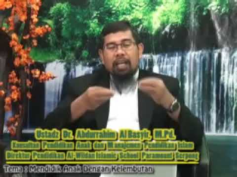 TEMA : MENDIDIK ANAK ANTARA KELEMBUTAN DAN KETEGASAN PART 1 (Ustadz Dr. Abdurrahim Al Basyir)