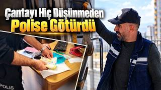 Temizlik esnasında bulduğu 600 Bin Liralık Çantayı Polise Götürdü