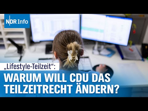 CDU Vorstoß um das Recht auf Teilzeit: Droht bald der gesetzliche Vollzeit-Zwang? | NDR Info