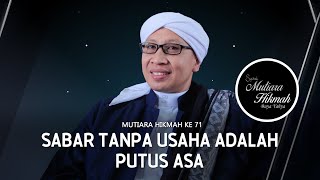 Download lagu Sabar Tanpa Usaha Adalah Putus Asa | Penjabaran Mutiara Hikmah Buya Yahya ke-71 mp3 Download lagu Sabar Tanpa Usaha Adalah Putus Asa | Penjabaran Mutiara Hikmah Buya Yahya ke-71 mp3