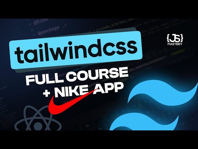 Tailwind CSS Full Course