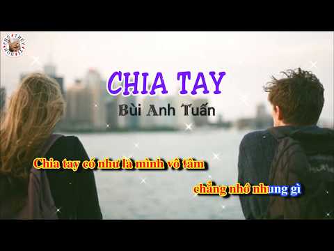 [Karaoke] Chia tay - Bùi Anh Tuấn