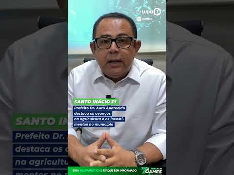 Prefeito Dr. Auro Aparecido destaca os avanços na agricultura e os investimentos no município: