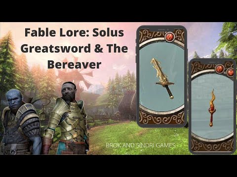 Fable Lore : Solus Greatsword & The Bereaver