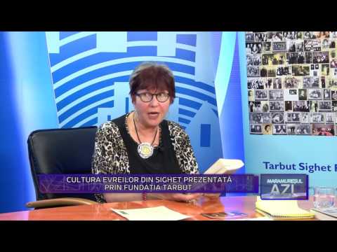 MARAMURESUL AZI 26 -CULTURA EVREILOR DIN SIGHET PREZENTATĂ PRIN FUNDAȚIA TARBUT P2