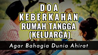 Download lagu DOA UNTUK KEBERKAHAN KELUARGA RUMAH TANGGA AGAR HI... mp3