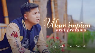 Download lagu ARUL PRATAMA - UKUR IMPIAN mp3 Download lagu ARUL PRATAMA - UKUR IMPIAN mp3