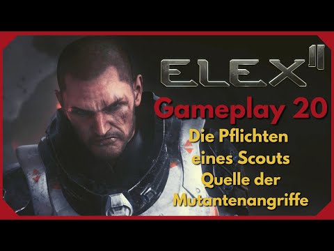 Elex 2 Gameplay 20 DE | Die Pflichten eines Scouts | Quelle der Mutantenangriffe - Let's Play