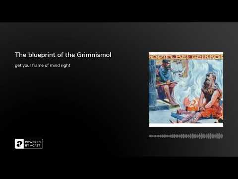 The blueprint of the Grimnismol