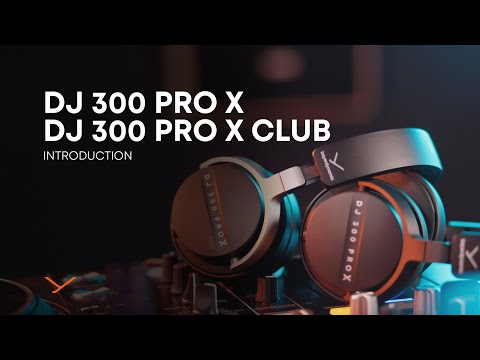 beyerdynamic | DJ 300 PRO X & DJ 300 PRO X CLUB Product Introduction