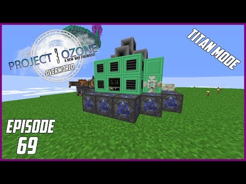 Modded Minecraft Project Ozone 3 Titan Mode Overworld EP 69 Anti Matter
