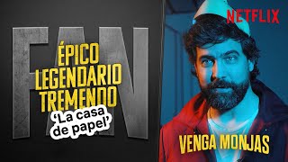 LA CASA DE PAPEL según VENGA MONJAS | Épico Legendario Tremendo Fan  Trailer