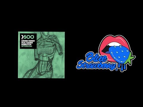 Dennis Ferrer feat. Sagine - Bubbletop (DF's Bubble Wrapped Mix)