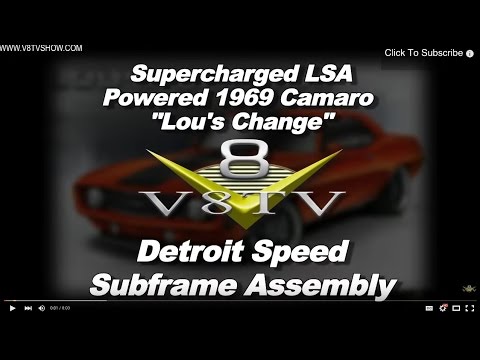 Detroit Speed Subframe Assembly 1969 Camaro Lou's Change V8TV Video