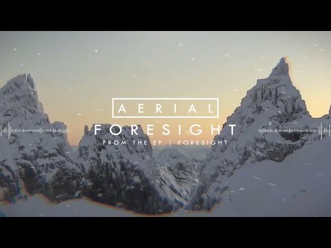 Aerial - Foresight (Official Stream)