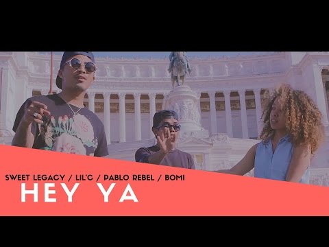Sweet Legacy - Hey Ya ft. Lil'C, Pablo Rebel, Bomi