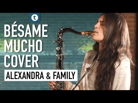 Consuelo Velázquez - Bésame Mucho | Cover | Alexandra Ilieva & Family | Thomann