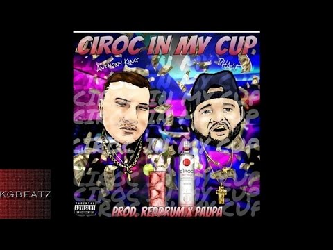 Anthony King ft. Phase 3 - Ciroc In My Cup [Prod. By Red Drum x Paupa] [New 2016]