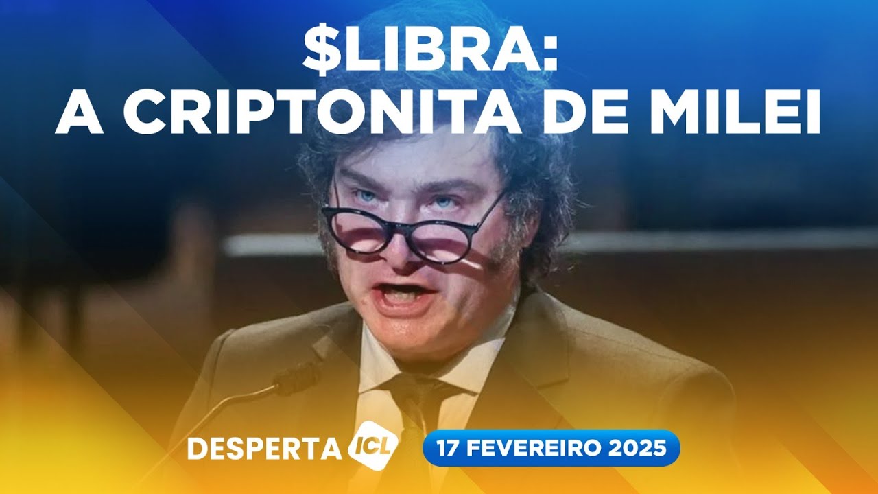 DESPERTA ICL - 17/02/25 - PRESIDENTE ARGENTINO ENFRENTA MAIS DE 100 AÇÕES JUDICIAIS