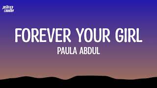 Paula Abdul - Forever Your Girl (Lyrics)