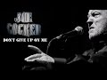 Joe Cocker - Don't Give Up On Me (SR)