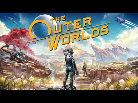 The Outer Worlds: Spacer's Choice Edition Pt. 19- Fallout In Space