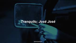 Tranquilo - José José (Letra) Resubido