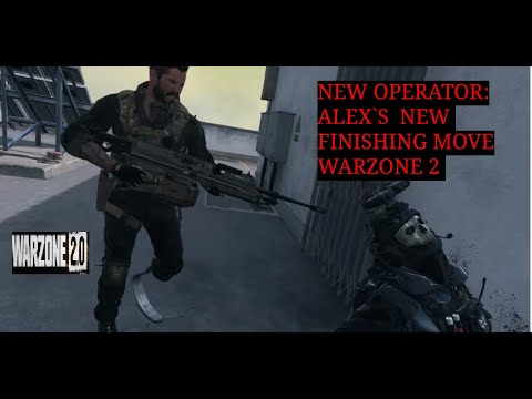 *NEW OPERATOR* ALEX`S FINISHING MOVE OMG LMG WARZONE 2