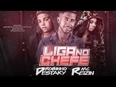 ROBINHO DESTAKY E MC REIZIN - LIGA NO CHEFE