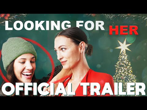 Looking For Her - Official Trailer 2022 | LGBTQ Holiday Film