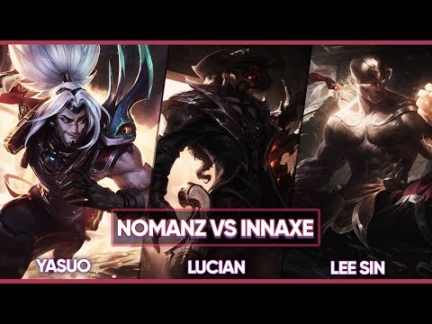 Nomanz and Innaxe play 1x1 on YASUO | LUCIAN | LEE SIN [subs]