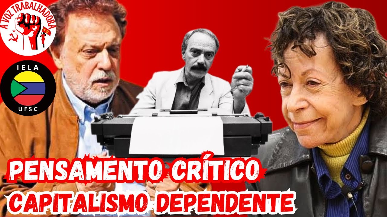 O CAPITALISMO DEPENDENTE BRASILEIRO - PENSAMENTO CRÍTICO IELA