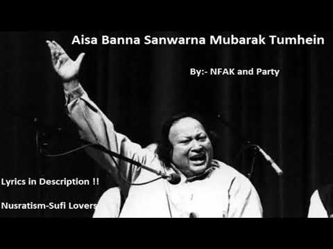 Aisa Banna Sanwarna Mubarak Tumhe Nusrat Fateh Ali Khan Lyrics in Description