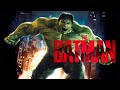 The Incredible Hulk The Batman Trailer Style