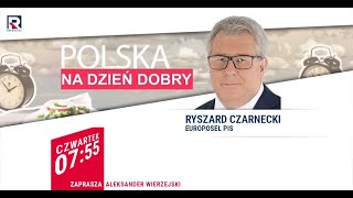 Bruksela - pogłos wizyty prezydenta Dudy w USA - Ryszard Czarnecki | Polska Na Dzień Dobry